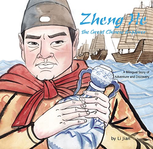 Zheng He - The Great Chinese Explorer: A Bilingual Story Of Adventure And Discovery