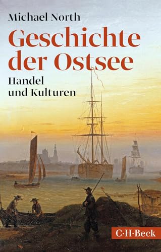 Geschichte Der Ostsee: Handel Und Kulturen: 6005