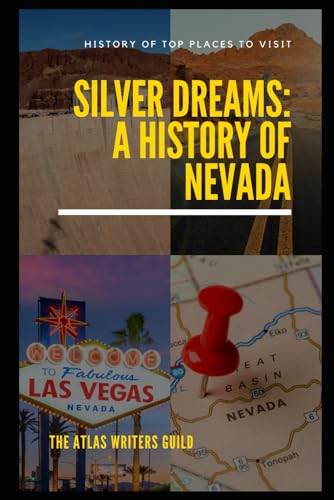 Silver Dreams: A History Of Nevada.: 8