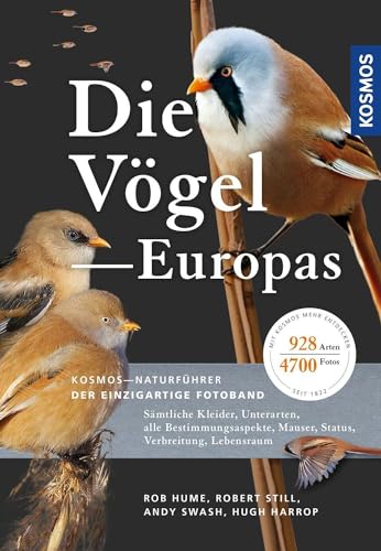 Die Vögel Europas: Sämtliche Kleider, Unterarten, Alle Bestimmungsaspekte, Mauser, Status, Verbreitung, Lebensraum. 928 Arten In Über 4700 Fotos. Der