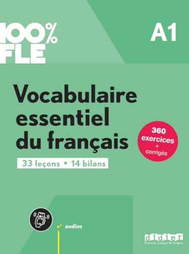 100% Fle - Vocabulaire Essentiel Du Français A1 + Didierfle.App: 33 Leçons, 14 Bilans