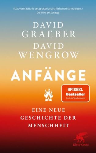 Anfänge: Eine Neue Geschichte Der Menschheit | Der Nr.1 Spiegel-Bestseller