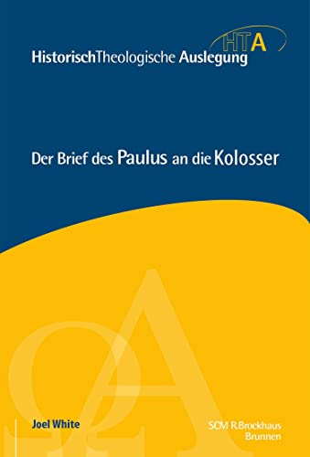 Der Brief Des Paulus An Die Kolosser: Historisch-Theologische Auslegung, Hta