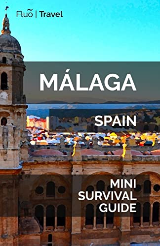 Málaga Mini Survival Guide [Lingua Inglese]