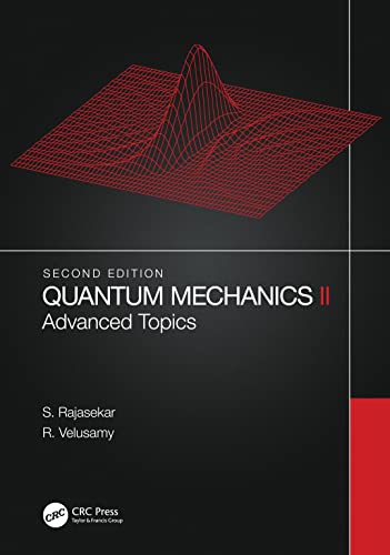 Quantum Mechanics Ii: Advanced Topics