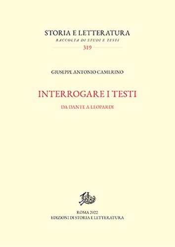 Interrogare I Testi. Da Dante A Leopardi
