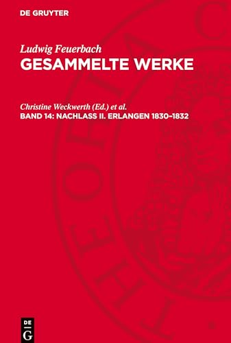 Gesammelte Werke, Band 14, Nachlaß Ii. Erlangen 1830-1832: Vorlesungen Über Logik Und Metaphysik