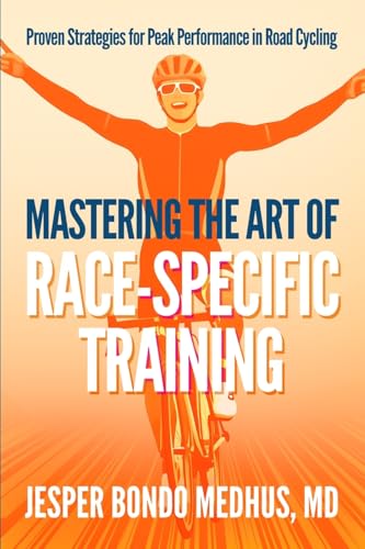 Mastering The Art Of Race-Specific Training: Proven Strategies For Peak Performance In Road Cycling