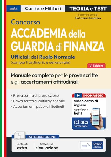Concorso Accademia Guardia Di Finanza: Manuale Per Le Prove Scritte E Gli Accertamenti Attitudinali. Con Versione Light Del Corso Online Di Inglese