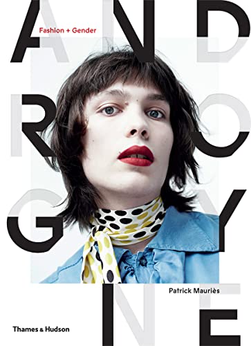 Androgyne: Fashion + Gender