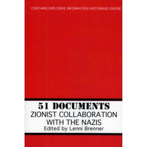 51 Documents: Zionist Collaboration With The Nazis