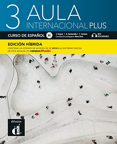 Aula Internacional Plus 3 B1 - Edición Híbrida: Edición Internacional. Libro Del Alumno Y Cuaderno De Ejercicios Con Audios Y Vídeos + Código Directo 