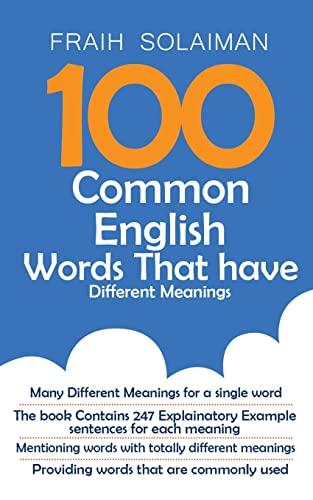 100 Common English Words That Have Different Meanings: Many Different Meanings For A Single Word,Providing Words That Are Commonly Used,The Book ... W