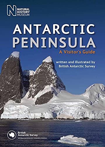 Antarctic Peninsula: A Visitor'S Guide [Lingua Inglese]