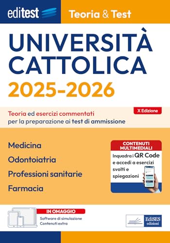 Test Cattolica 2025 - 2026: Manuale Per Medicina, Professioni Sanitarie, Farmacia. Con Qr Per Accedere A Contenuti Aggiuntivi E Simulatore
