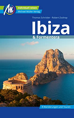 Ibiza & Formentera Reiseführer Michael Müller Verlag: Individuell Reisen Mit Vielen Praktischen Tipps