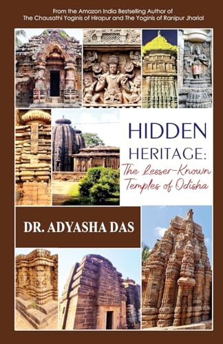 Hidden Heritage: The Lesser-Known Temples Of Odisha: The Lesser-Known Temples Of Odisha