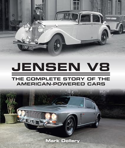 Jensen V8: The Complete Story Of The American-Powered Cars