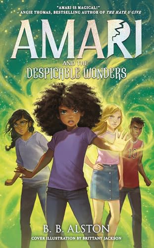 Amari And The Despicable Wonders: The Third Magical Adventure In The New York Times Bestselling Amari And The Night Brothers Sci-Fi Fantasy Series, Ne