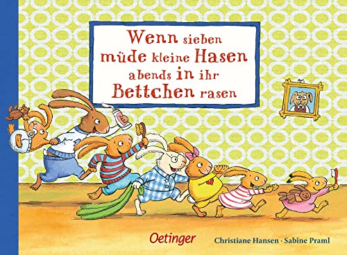 Wenn Sieben Müde Kleine Hasen Abends In Ihr Bettchen Rasen