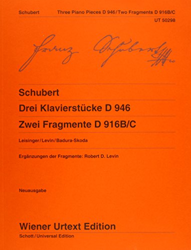 Three Piano Pieces D 946 And Two Fragmentary Piano Pieces D916/C: Edited From The Sources By Ulrich Leisinger, Notes On Interpretation By Robert D. Le