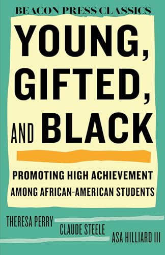 Young, Gifted, And Black: Promoting High Achievement Among African-American Students: 4