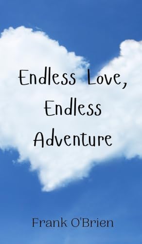 Endless Love, Endless Adventure