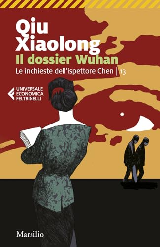 Il Dossier Wuhan. Le Inchieste Dell'Ispettore Chen (Vol. 13)