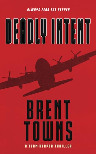 Deadly Intent: A Team Reaper Thriller: 2