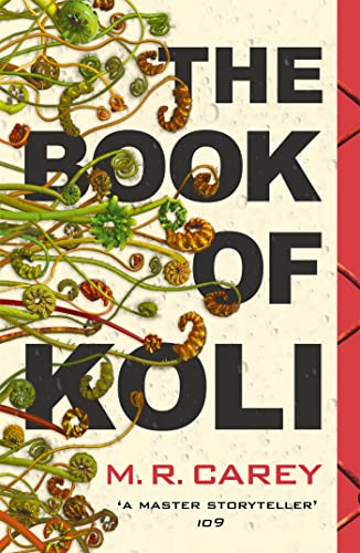 The Book Of Koli: The Rampart Trilogy, Book 1 (Shortlisted For The Philip K. Dick Award)