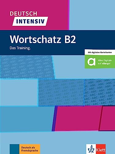 Deutsch Intensiv Wortschatz B2. Das Training. Buch + Online: Wortscatz B2