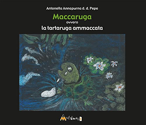 Maccaruga. Ovvero La Tartaruga Ammaccata