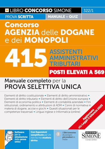 Concorso Agenzia Dogane E Monopoli - 415 Assistenti Amministrativi Tributari - Manuale Completo Per La Prova Selettiva Unica