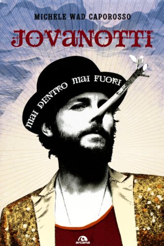 Jovanotti. Mai Dentro Mai Fuori