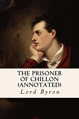 The Prisoner Of Chillon (Annotated)