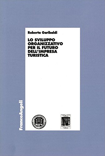 Lo Sviluppo Organizzativo Per Il Futuro Dell'Impresa Turistica