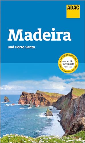 Adac Reiseführer Madeira Und Porto Santo: Der Kompakte Mit Den Adac Top Tipps Und Cleveren Klappenkarten