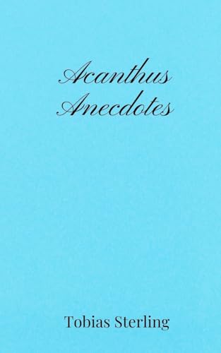 Acanthus Anecdotes