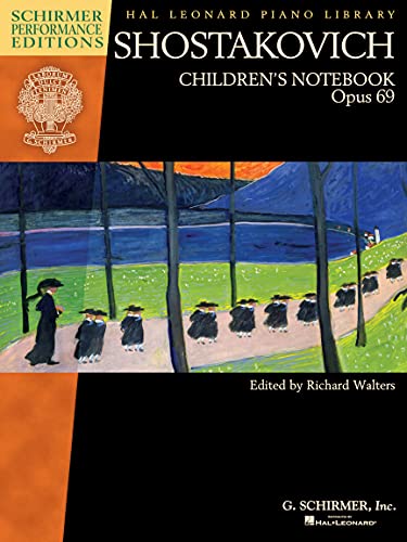 Shostakovich - Children'S Notebook, Opus 69: Schirmer Performance Editions, Hal Leonard Piano Library