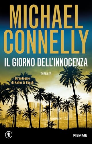 Il Giorno Dell'Innocenza. Un'Indagine Di Haller & Bosch
