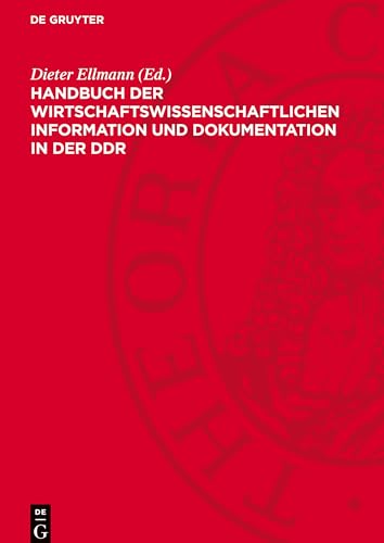 Handbuch Der Wirtschaftswissenschaftlichen Information Und Dokumentation In Der Ddr