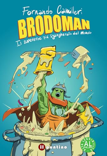 Brodoman. Il Supereroe Più Sgangherato Del Mondo