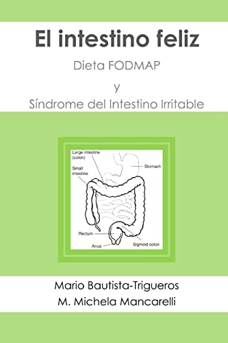 El Intestino Feliz: Dieta Fodmap Y Síndrome Del Intestino Irritable