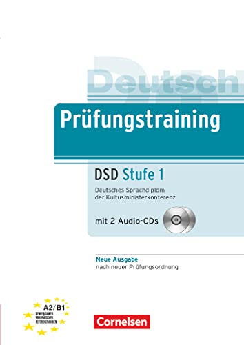 Prüfungstraining Daf A2-B1. Deutsches Sprachdiplom Der Kultusministerkonferenz (Dsd): Stufe 1. Übungsbuch Mit Cds Und Lösungsbeileger