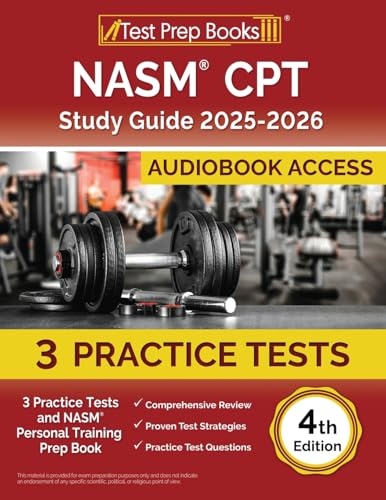Nasm Cpt Study Guide 2025-2026: 3 Practice Tests And Nasm Personal Training Prep Book [4Th Edition]