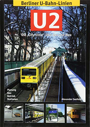 Berliner U-Bahn-Linien: U2: Die "City-Linie" Über Zoo Und Alex
