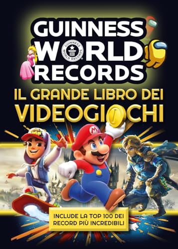 Guinness World Records. Il Grande Libro Dei Videogiochi