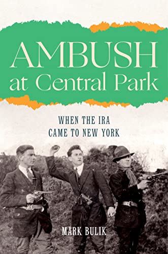 Ambush At Central Park: When The Ira Came To New York