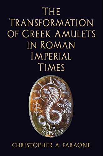 The Transformation Of Greek Amulets In Roman Imperial Times