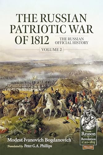 The Russian Patriotic War Of 1812: The Russian Official History (2)